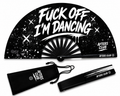 Fuck Off I'm Dancing Fan
