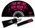 Fan Me Like You Mean It Fan