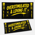 Overstimulated & Loving It Towel