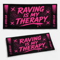 Raving Is My Therapy Towel